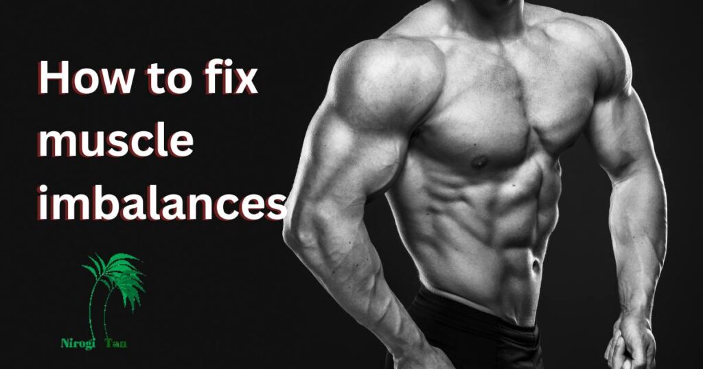 how to fix muscle imbalances