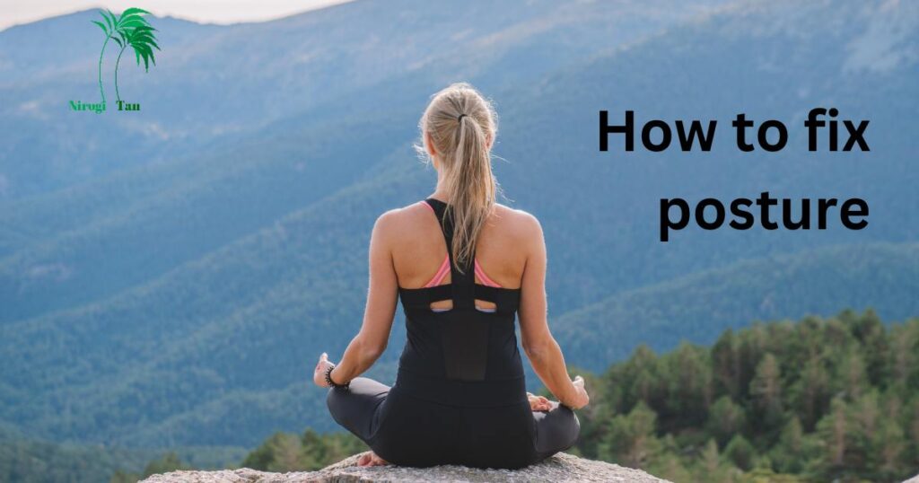 How to fix posture