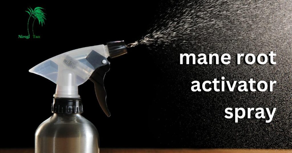 Mane root activator spray