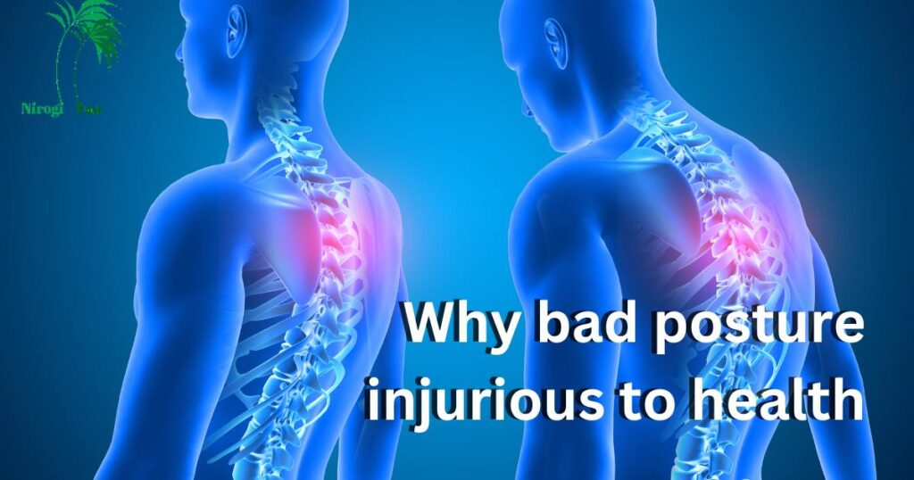 Why bad posture injurious to health